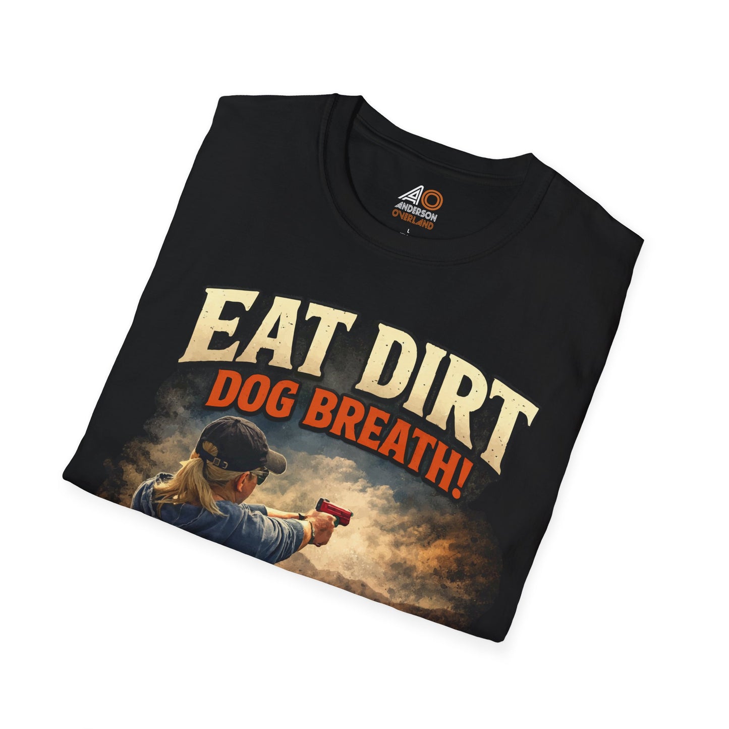 AO Eat Dirt Dog Breath Softstyle T-Shirt